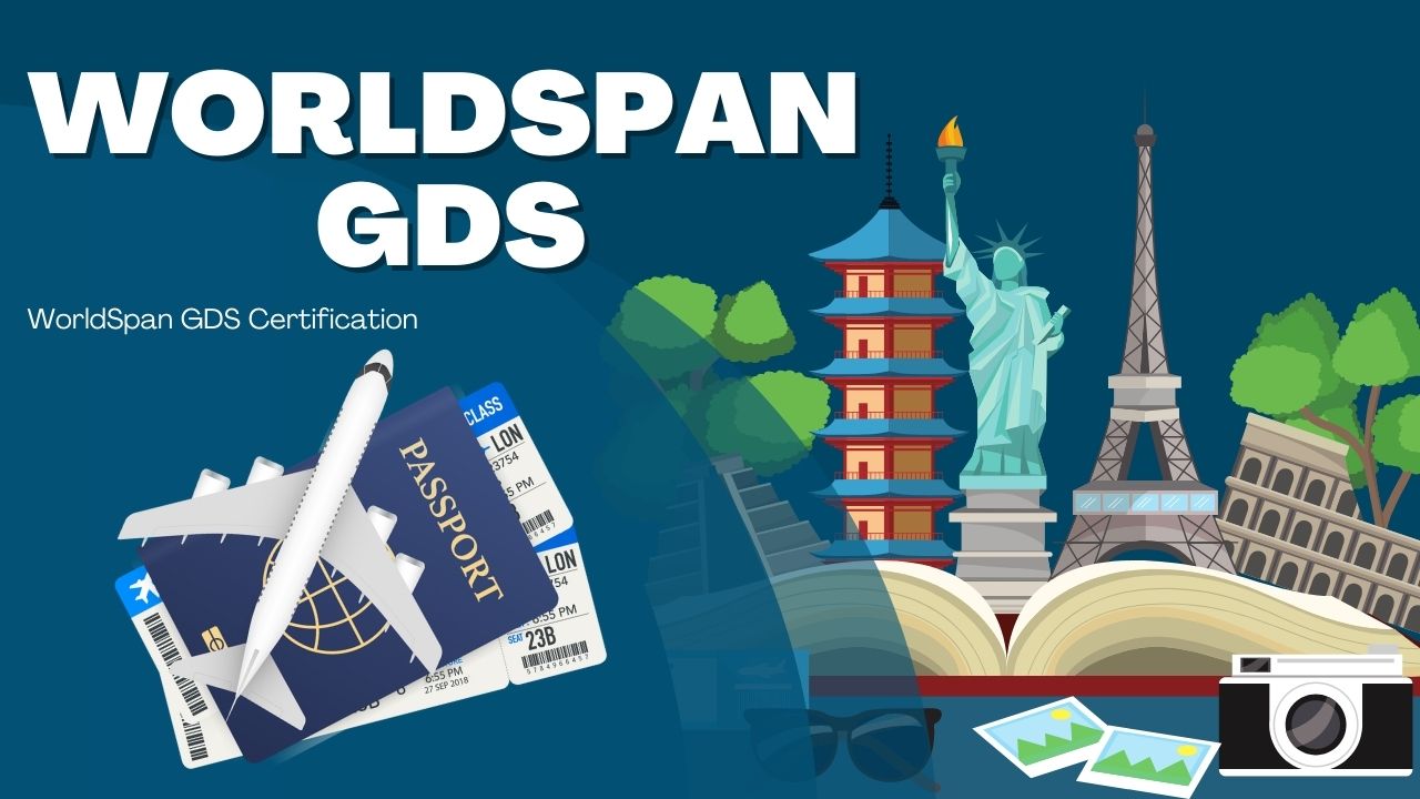 WorldSpan GDS Certification | WorldSpan Training | WorldSpan GDS Course | WorldSpan GDS Tutorial | WorldSpan GDS Classes