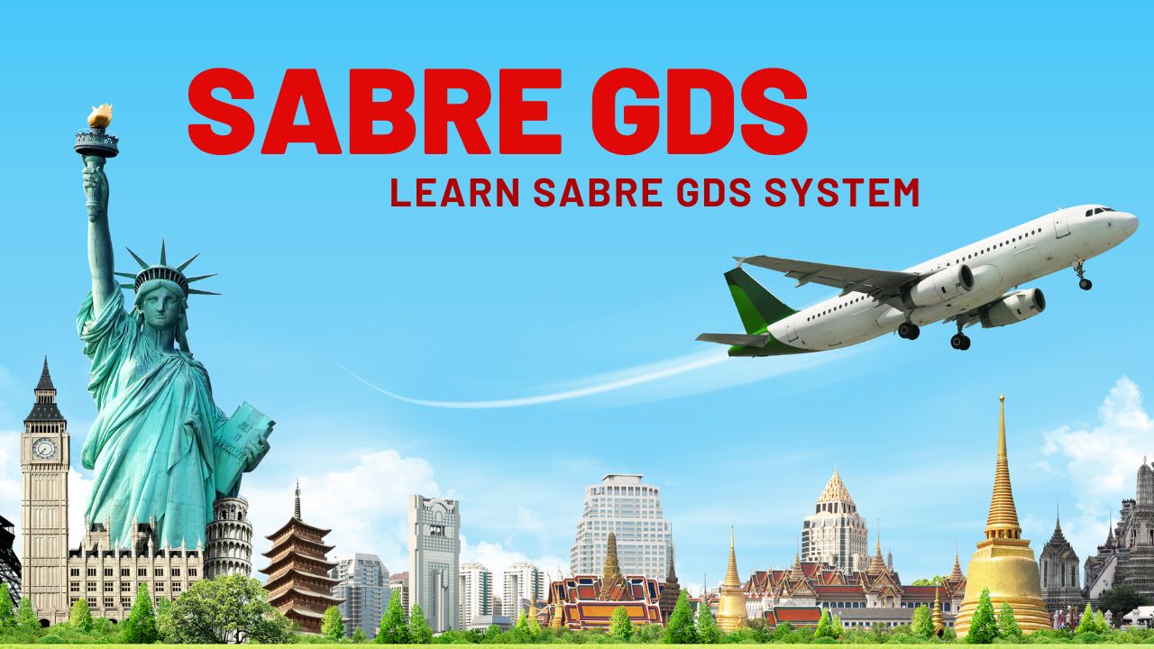 Sabre GDS Training | Sabre GDS Course | Sabre GDS Tutorial | Sabre Online Classes | Sabre Online Training